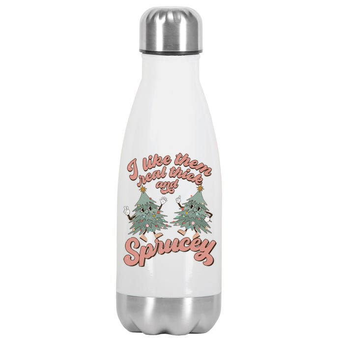 Christmas Tree I Like Them Real Thick And Sprucey Xmas Stainless Steel Insulated Water Bottle