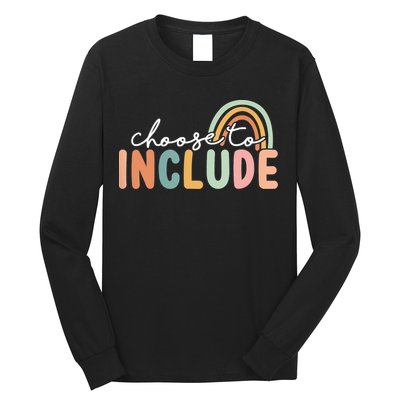 Choose To Include For Autism Teacher Special Education SPED Long Sleeve Shirt
