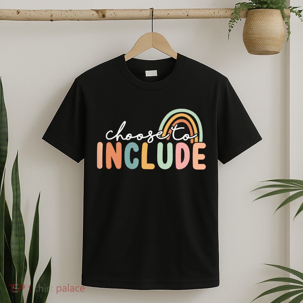 Choose To Include For Autism Teacher Special Education SPED T-Shirt