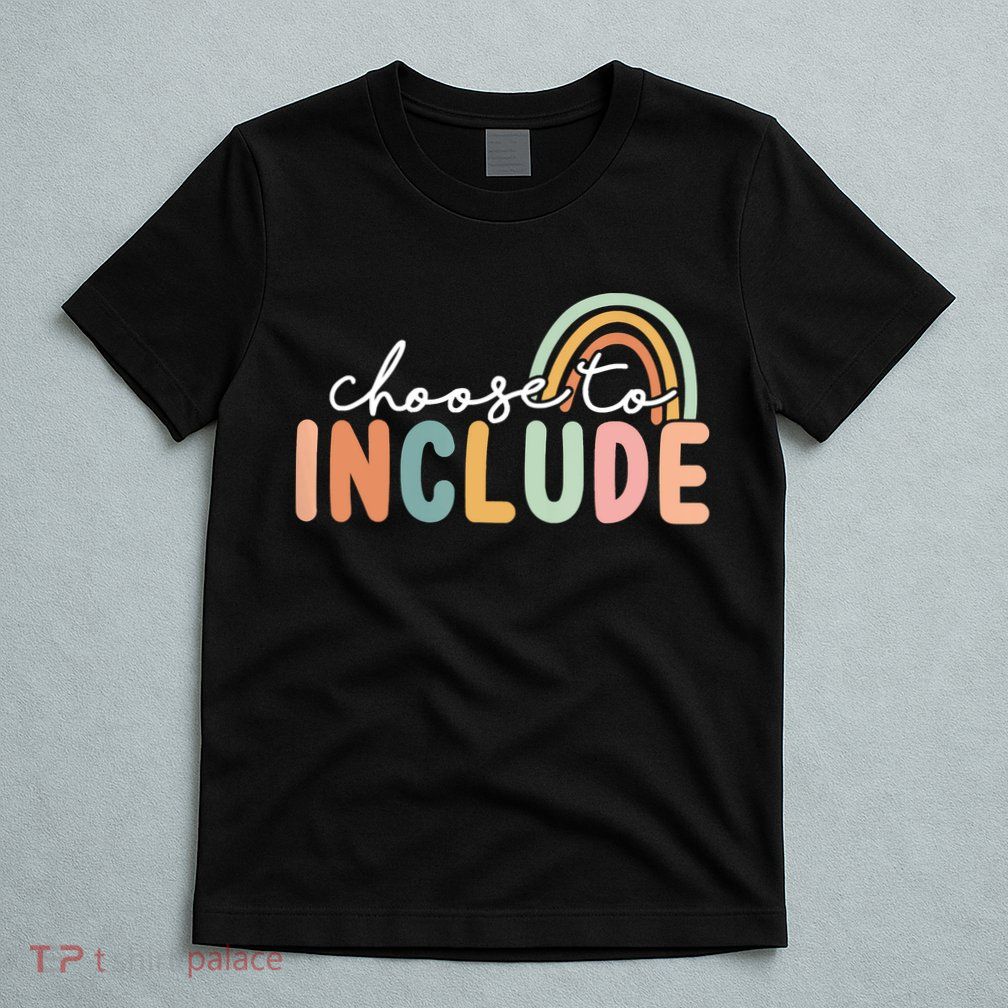 Choose To Include For Autism Teacher Special Education SPED T-Shirt