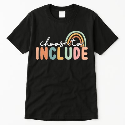 Choose To Include For Autism Teacher Special Education SPED Tall T-Shirt