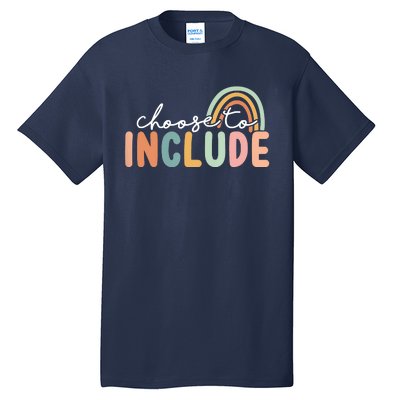 Choose To Include For Autism Teacher Special Education SPED Tall T-Shirt