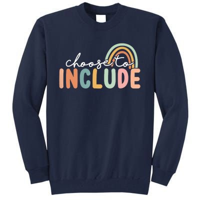 Choose To Include For Autism Teacher Special Education SPED Tall Sweatshirt