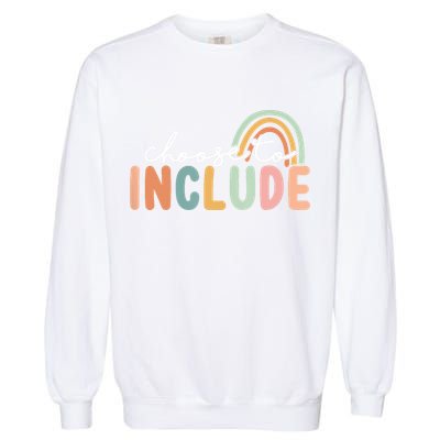 Choose To Include For Autism Teacher Special Education SPED Garment-Dyed Sweatshirt