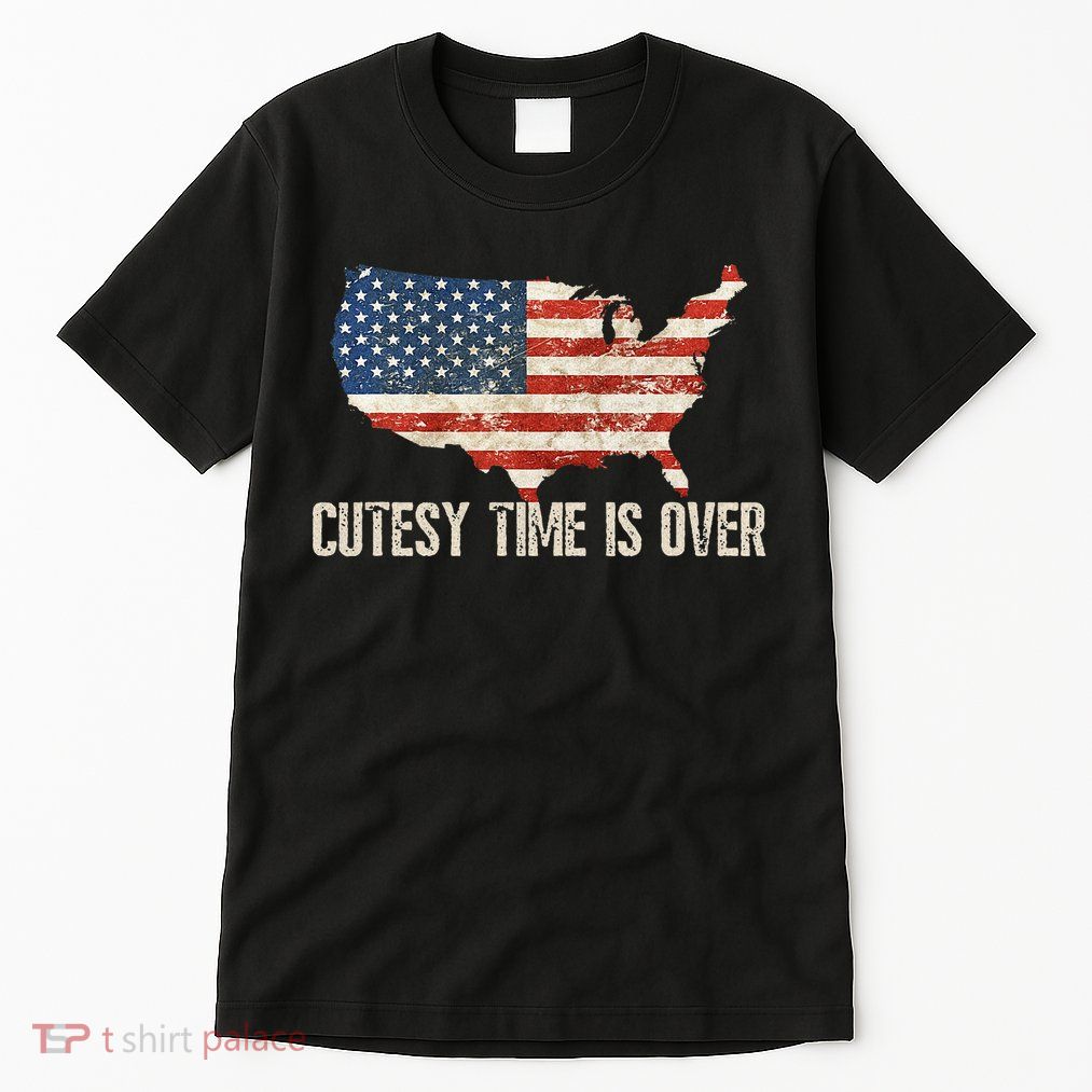 Cutesy Time Is Over American Flag Patriotic Conservative Tall T-Shirt