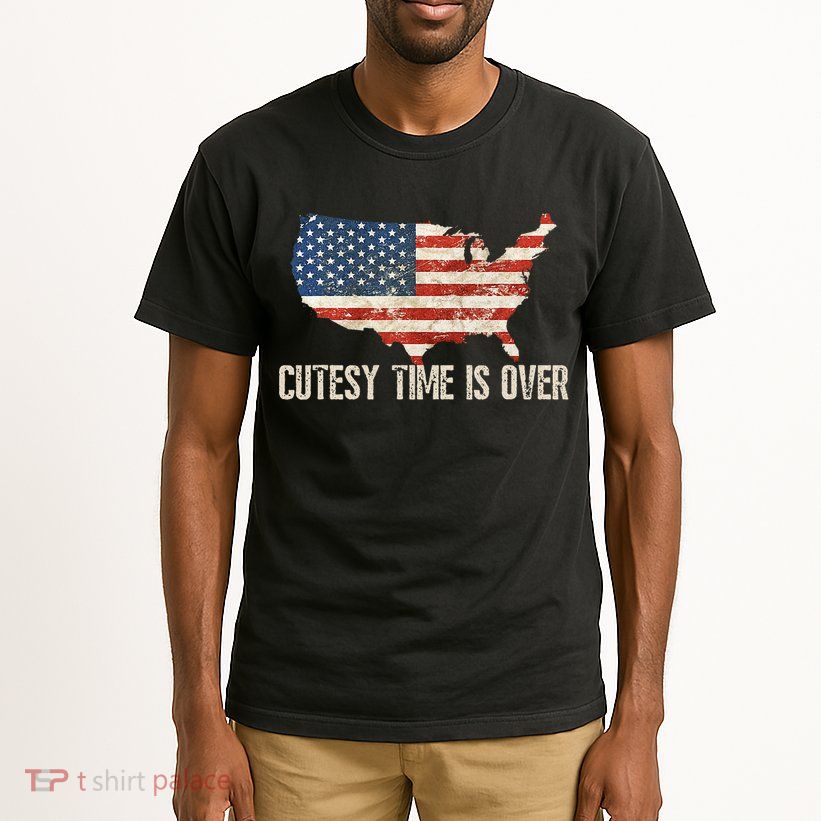 Cutesy Time Is Over American Flag Patriotic Conservative Tall T-Shirt