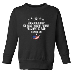 Congrats Trump Indicted, Funny Trump Indictment Toddler Sweatshirt