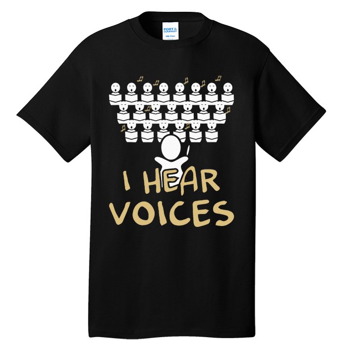 Choir Teacher I Hear Voices Funny Chorister Tall T-Shirt