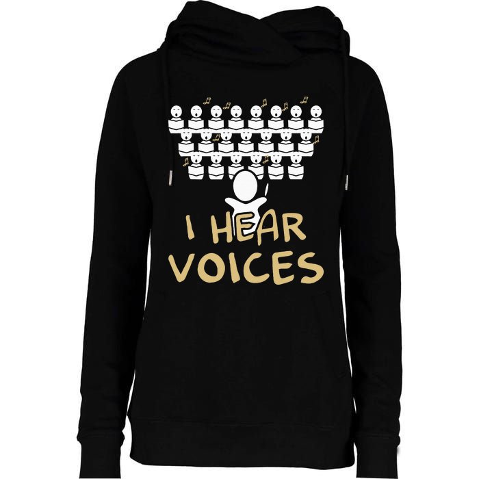 Choir Teacher I Hear Voices Funny Chorister Womens Funnel Neck Pullover Hood