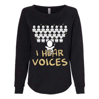 Choir Teacher I Hear Voices Funny Chorister Womens California Wash Sweatshirt