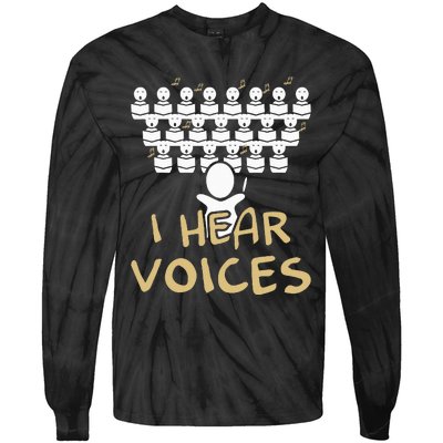 Choir Teacher I Hear Voices Funny Chorister Tie-Dye Long Sleeve Shirt