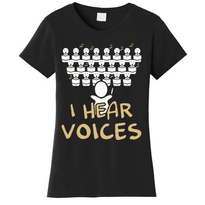 Choir Teacher I Hear Voices Funny Chorister Women's T-Shirt