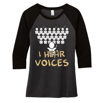 Choir Teacher I Hear Voices Funny Chorister Women's Tri-Blend 3/4-Sleeve Raglan Shirt