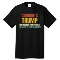 Congrats Trump Indicted, Retro Funny Political Tall T-Shirt