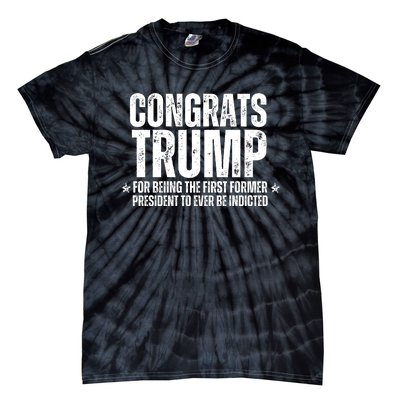 Congrats Trump Indicted, Funny Political Tie-Dye T-Shirt