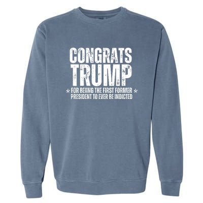 Congrats Trump Indicted, Funny Political Garment-Dyed Sweatshirt