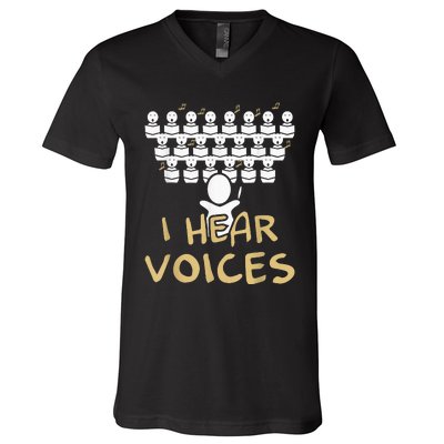 Choir Teacher I Hear Voices Funny Tee Chorister V-Neck T-Shirt