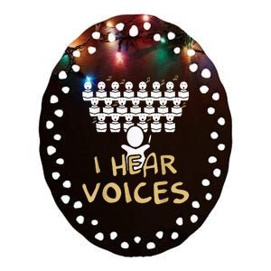 Choir Teacher I Hear Voices Funny Tee Chorister Ceramic Oval Ornament