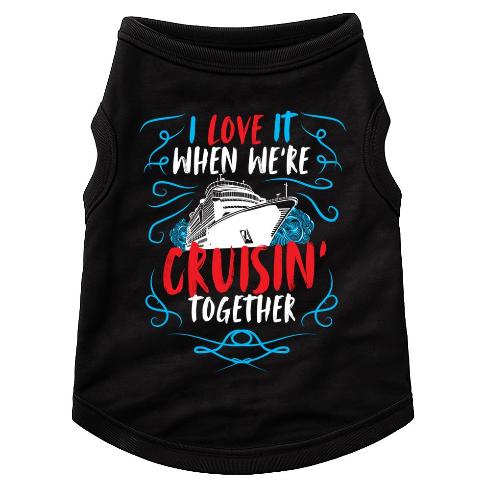 Cruisin Together I Cruise Ship Cruise Boat Cruise Cool Gift Doggie Tank