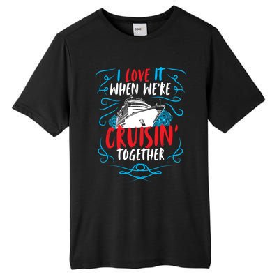 Cruisin Together I Cruise Ship Cruise Boat Cruise Cool Gift Tall Fusion ChromaSoft Performance T-Shirt