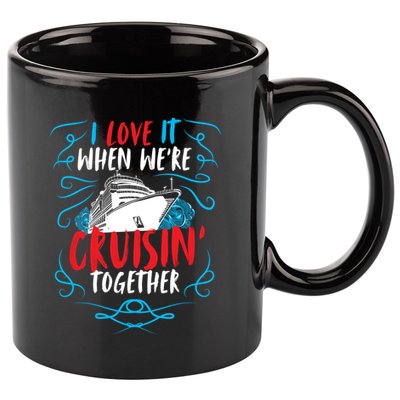 Cruisin Together I Cruise Ship Cruise Boat Cruise Cool Gift 11oz C Handle Ceramic Mug