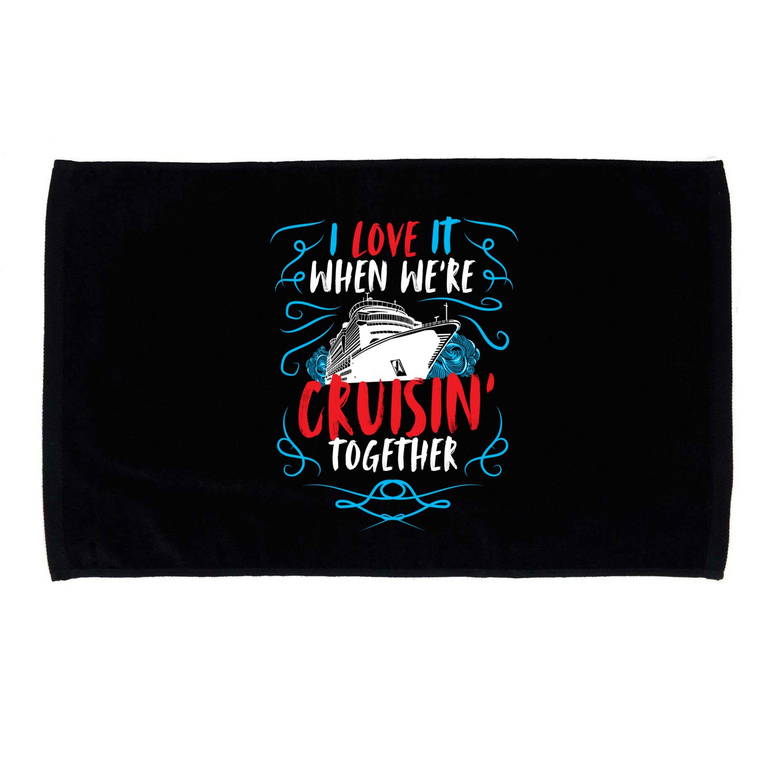 Cruisin Together I Cruise Ship Cruise Boat Cruise Cool Gift Microfiber Hand Towel