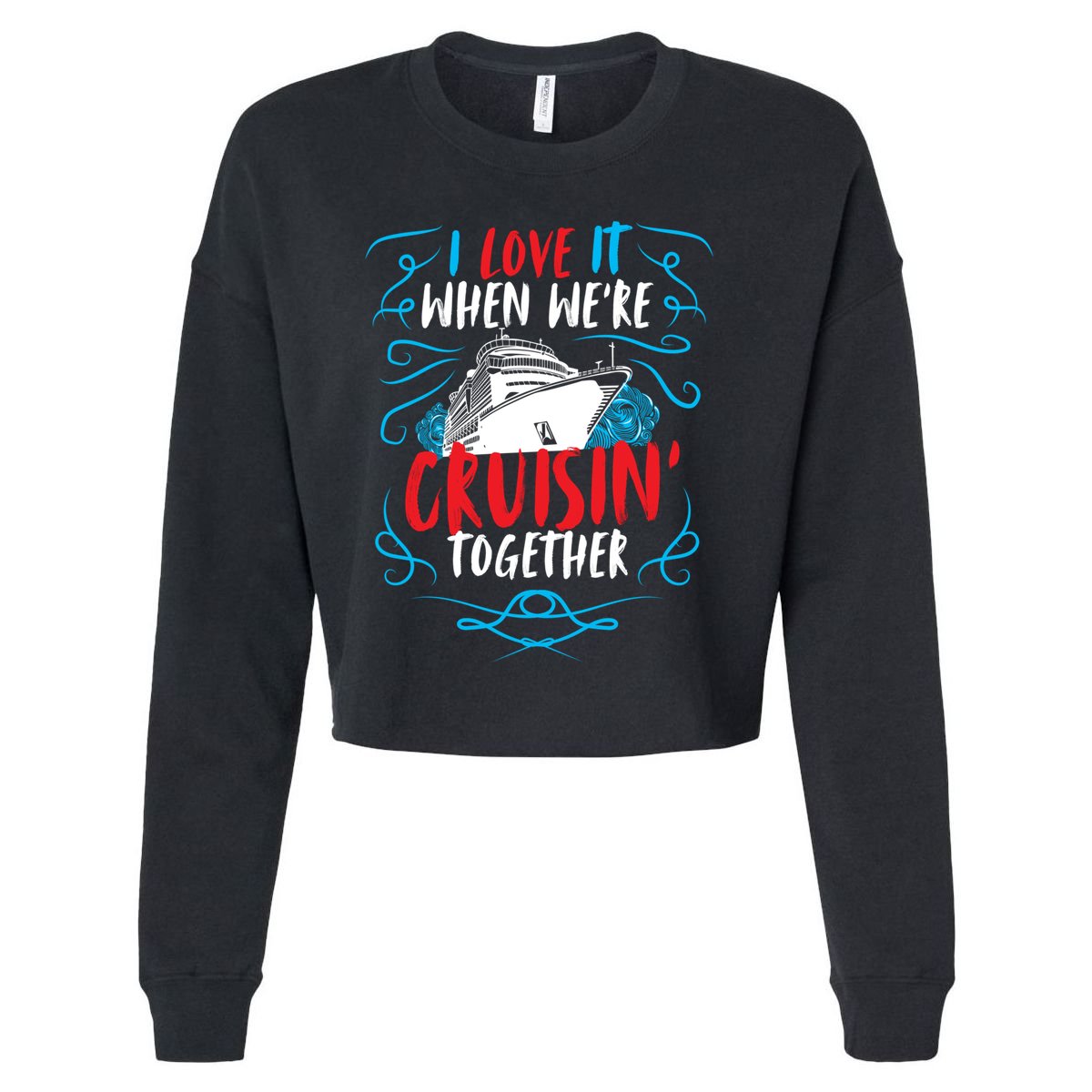 Cruisin Together I Cruise Ship Cruise Boat Cruise Cool Gift Cropped Pullover Crew