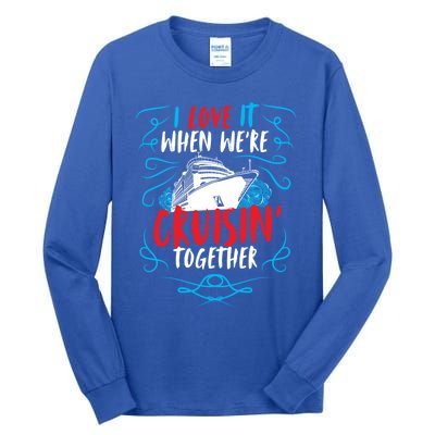 Cruisin Together I Cruise Ship Cruise Boat Cruise Cool Gift Tall Long Sleeve T-Shirt