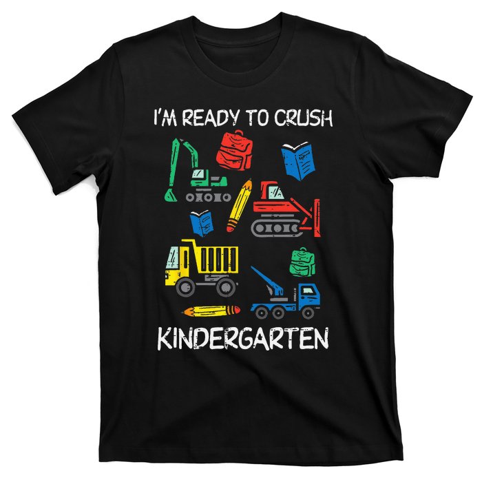 Construction Trucks Im Ready To Crush Kindergarten Kids T-Shirt