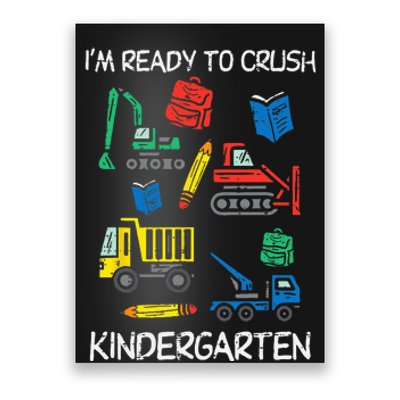 Construction Trucks Im Ready To Crush Kindergarten Kids Poster