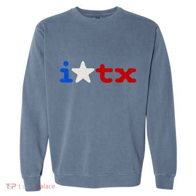 Cute Texas  I love Texas Real Proud Texan Garment-Dyed Sweatshirt