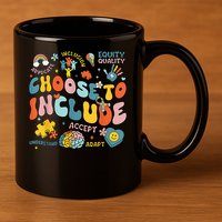 Choose To Include Inclusion Matters Autism Awareness Teacher 11oz C Handle Ceramic Mug