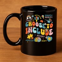Choose To Include Inclusion Matters Autism Awareness Teacher 11oz C Handle Ceramic Mug