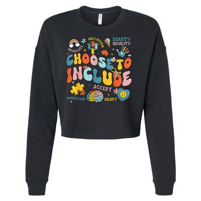 Choose To Include Inclusion Matters Autism Awareness Teacher Cropped Pullover Crew