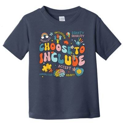 Choose To Include Inclusion Matters Autism Awareness Teacher Toddler T-Shirt