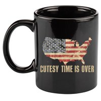 Cutesy Time Is Over American Flag Patriotic Conservative 11oz C Handle Ceramic Mug