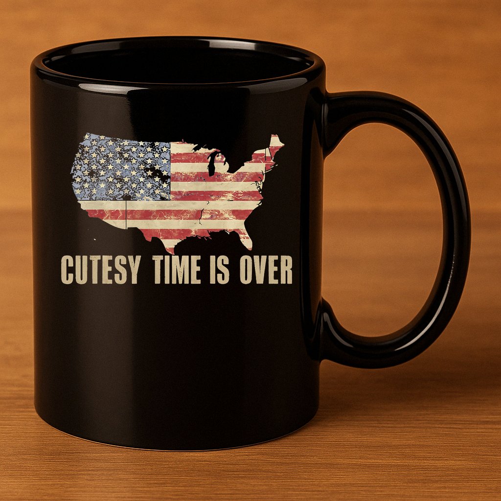 Cutesy Time Is Over American Flag Patriotic Conservative 11oz C Handle Ceramic Mug