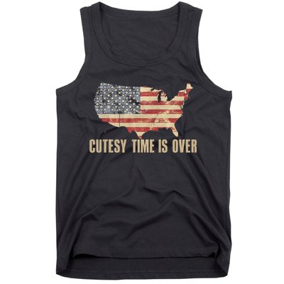 Cutesy Time Is Over American Flag Patriotic Conservative Tank Top