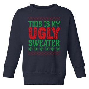 Cool This Is My Ugly Christmas Sweater Toddler Sweatshirt