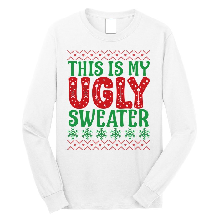 Cool This Is My Ugly Christmas Sweater Long Sleeve Shirt