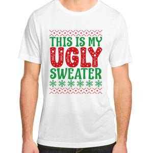 Cool This Is My Ugly Christmas Sweater Adult ChromaSoft Performance T-Shirt