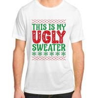 Cool This Is My Ugly Christmas Sweater Adult ChromaSoft Performance T-Shirt