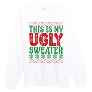 Cool This Is My Ugly Christmas Sweater Premium Crewneck Sweatshirt