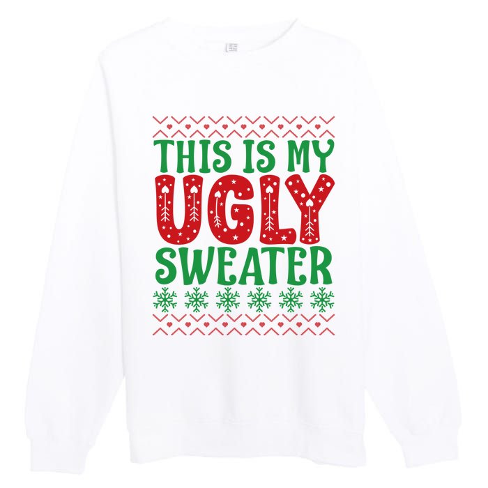 Cool This Is My Ugly Christmas Sweater Premium Crewneck Sweatshirt