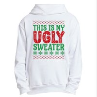 Cool This Is My Ugly Christmas Sweater Urban Pullover Hoodie