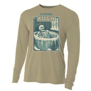 ChillN Till ItS KillN Cold Plunge Funny Ice Bath Cooling Performance Long Sleeve Crew