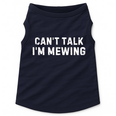 CanT Talk IM Mewing Funny Doggie Tank