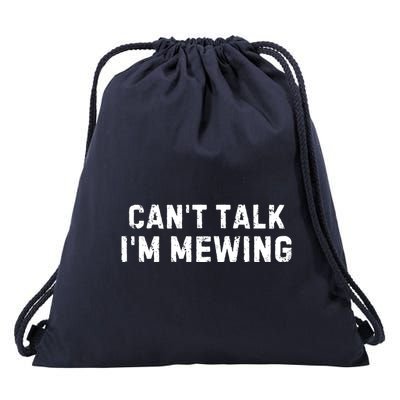 CanT Talk IM Mewing Funny Drawstring Bag