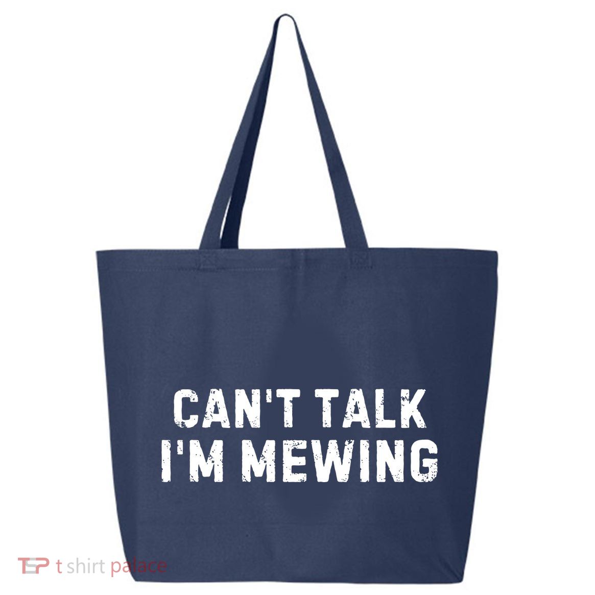 CanT Talk IM Mewing Funny 25L Jumbo Tote
