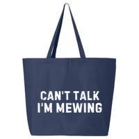 CanT Talk IM Mewing Funny 25L Jumbo Tote